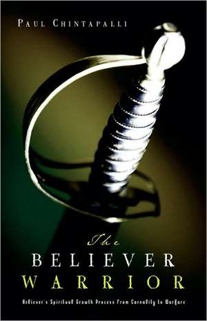 The Believer Warrior de Paul Chintapalli