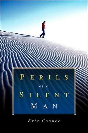 Perils Of A Silent Man de Eric Cooper