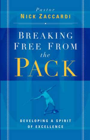 Breaking Free from the Pack de Nick Zaccardi