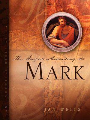 The Gospel According to Mark de Jan Wells