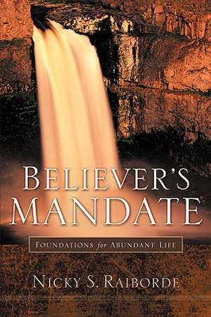 Believer's Mandate de Nicky S Raiborde