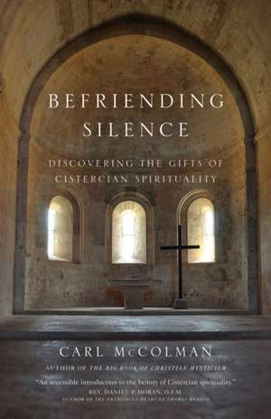 Befriending Silence de Carl McColman