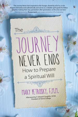 The Journey Never Ends de Mary Petrosky