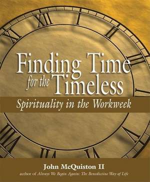 Finding Time for the Timeless de John McQuiston