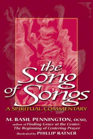 The Song of Songs: A Spiritual Commentary de M. Basil Pennington