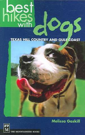 Best Hikes with Dogs Texas Hill Country and Coast de Melissa Gaskill