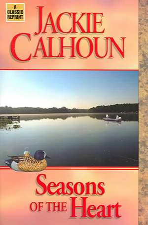 Seasons of the Heart: New Exploits of Magical Lesbians de Jackie Calhoun