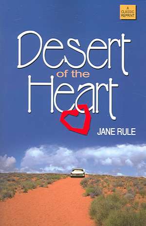 Desert of the Heart de Jane Rule