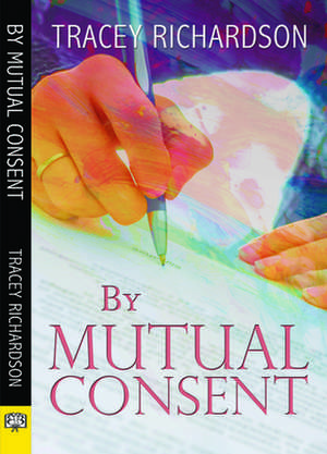 By Mutual Consent de Tracey Richardson