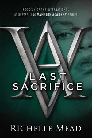 Last Sacrifice de Richelle Mead