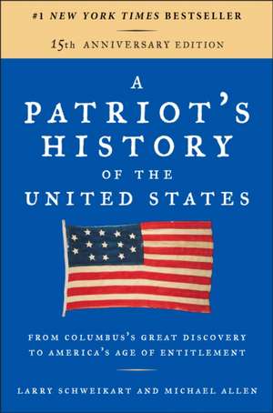 Patriot's History Of Us-Revisd de Larry Schweikart