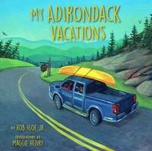 My Adirondack Vacations de RobJr. Igoe