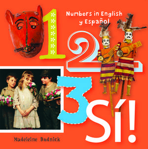 1,2,3, Si!: A Numbers Book in English and Spanish de Trinity University Press