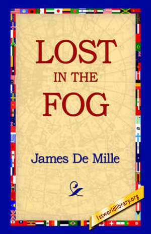 Lost in the Fog de James De Mille