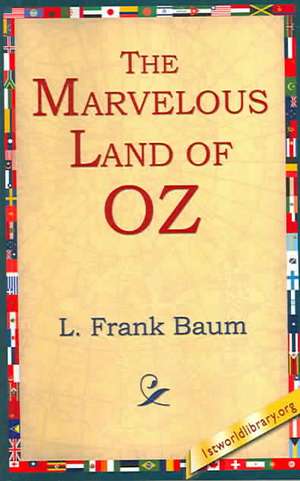 The Marvelous Land of Oz de L. Frank Baum