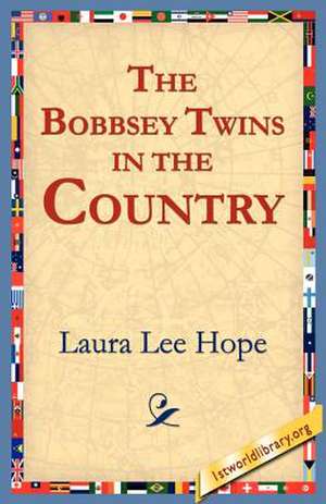 The Bobbsey Twins in the Country de Laura Lee Hope