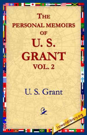 The Personal Memoirs of U.S. Grant, Vol 2. de Ulysses S. Grant