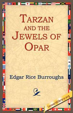 Tarzan and the Jewels of Opar de Edgar Rice Burroughs