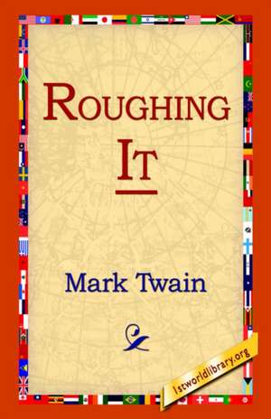 Roughing It de Mark Twain