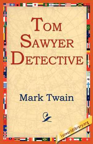 Tom Sawyer Detective de Mark Twain