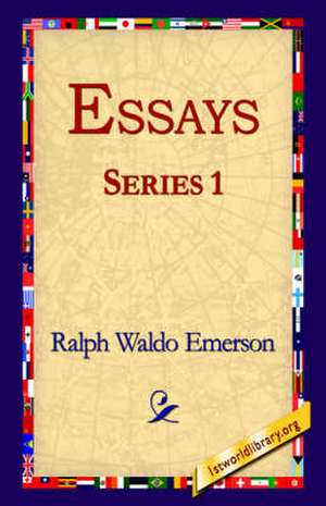 Essays Series 1 de Ralph Waldo Emerson