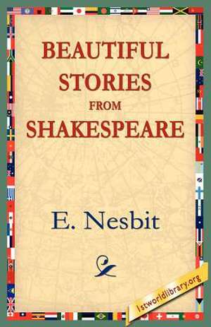 Beautiful Stories from Shakespeare de Edith Nesbit