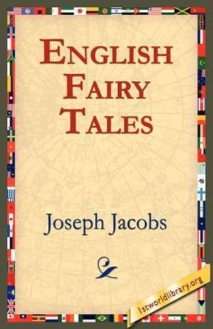 English Fairy Tales de Joseph Jacobs