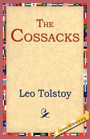 The Cossacks de Leo Nikolayevich Tolstoy