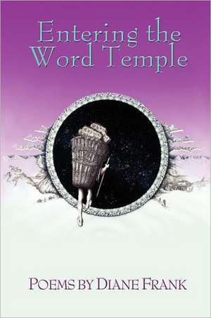 Entering the Word Temple de Diane Frank