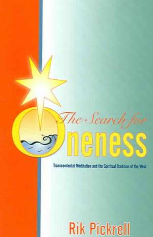 The Search for Oneness de Rik Pickrell