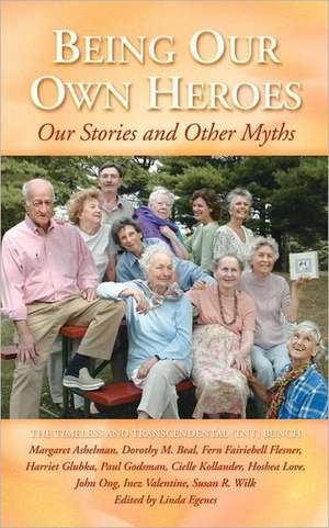 Being Our Own Heroes de Margaret Ashelman