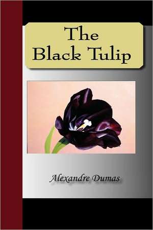 The Black Tulip de Alexandre Dumas