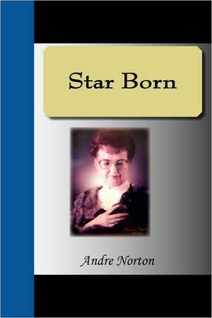 Star Born de Andre Norton