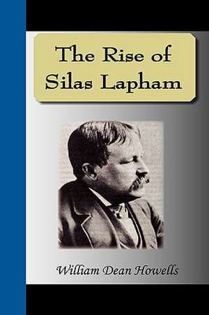 The Rise of Silas Lapham de William Dean Howells