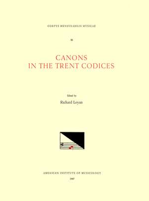 CMM 38 Canons in the Trent Codices, edited by Richard Loyan de Richard Loyan