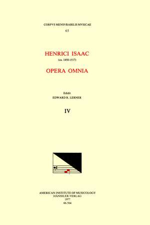 CMM 65 HEINRICH ISAAC (ca. 1450-1517), Opera Omnia, edited by Edward R. Lerner. Vol. IV [Alternatim Masses for four voices] de Edward R. Lerner