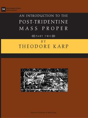 MSD 54-2 Theodore Karp, An Introduction to the Post-Tridentine Mass Proper, Part 2 de Theodore Karp