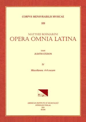 CMM 109 MATEO ROMERO (MAESTRO CAPITÁN) (ca. 1575-1647), Opera Omnia latina, edited by Judith Etzion. Vol. IV Miscellanea. 4-8 vocum de Judith Etzion