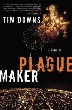 Plague Maker de Tim Downs