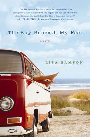 The Sky Beneath My Feet de Lisa Samson