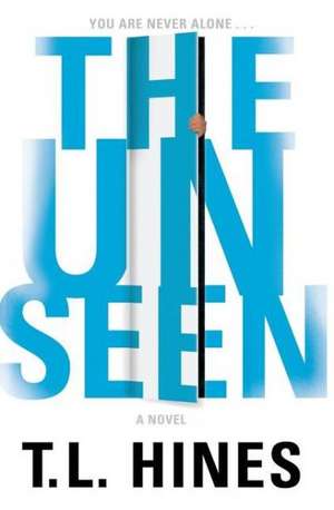 The Unseen de T. L. Hines