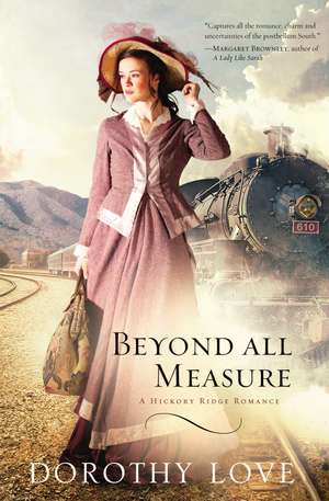 Beyond All Measure de Dorothy Love