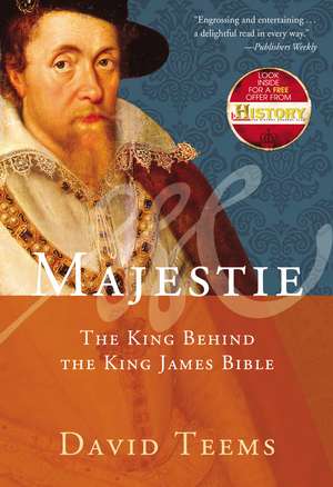 Majestie: The King Behind the King James Bible de David Teems