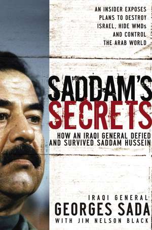 Saddam's Secrets: How an Iraqi General Defied and Survived Saddam Hussein de Georges Hormuz Sada