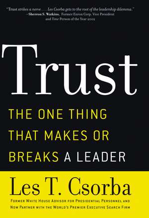 Trust: The One Thing That Makes or Breaks a Leader de Les T. Csorba