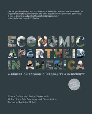 Economic Apartheid in America: A Primer on Economic Inequality & Insecurity de Chuck Collins