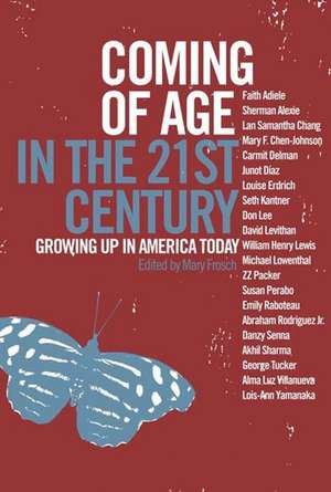 Coming of Age in the 21st Century: Growing Up in America Today de Mary Frosch