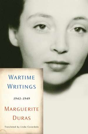 Wartime Writings de Marguerite Duras