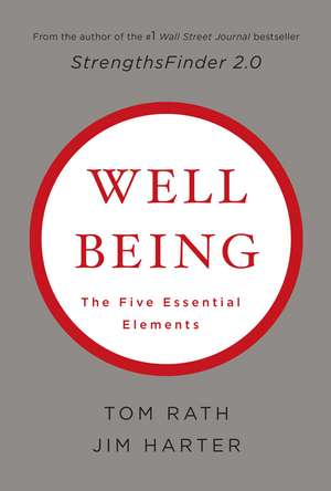 Wellbeing: The Five Essential Elements de Tom Rath