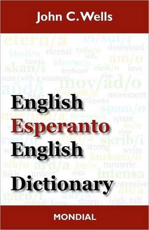 English-Esperanto-English Dictionary (2010 Edition) de John Christopher Wells